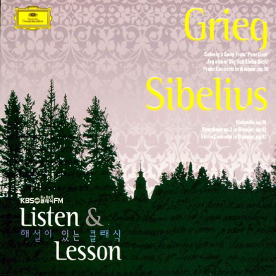 GRIEG, SIBELIUS LISTEN & LESSON [KBS 1FM 해설이 있는 클래식]