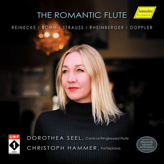 THE ROMANTIC FLUTE: REINECKE, BOHM, STRAUSS, RHEINBERGER, DOPPLER/ DOROTHEA SEEL, CHRISTOPH HAMMER [라이네케, 뵘, 슈트라우스, 라인베르거, 도플러: 낭만적 플루트 작품집 - 도로테아 젤]