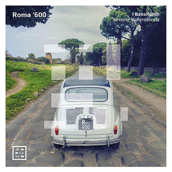 ROMA 600/ I BASSIFONDI, SIMONE VALLEROTONDA [로마 600: 17세기 로마의 음악 여행 - 바시폰디 앙상블, 시모네 발레로톤다]