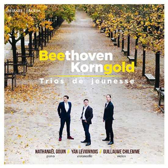 TRIO DE JEUNESSE/ NATHANAEL GOUIN, GUILLAUME CHILEMME, YAN LEVIONNOIS [베토벤 & 코른골트: 피아노 트리오 1 & 3번]