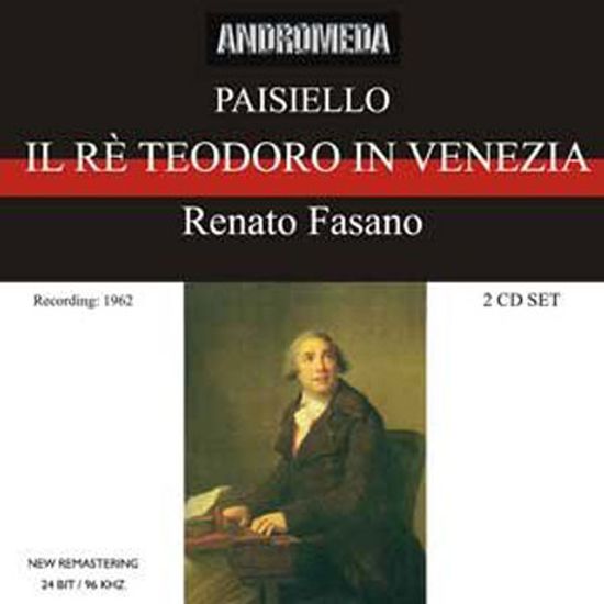IL RE TEODORO IN VENEZIA/ RENTO FASANO [파이시엘로: 베니스의 테오도로]