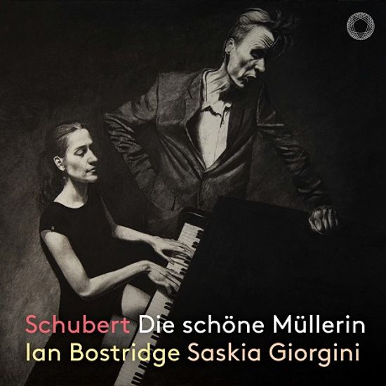 DIE SCHONE MULLERIN/ IAN BOSTRIDGE, SASKIA GIORGINI [슈베르트: 아름다운 물방앗간의 아가씨 - 이언 보스트리지]
