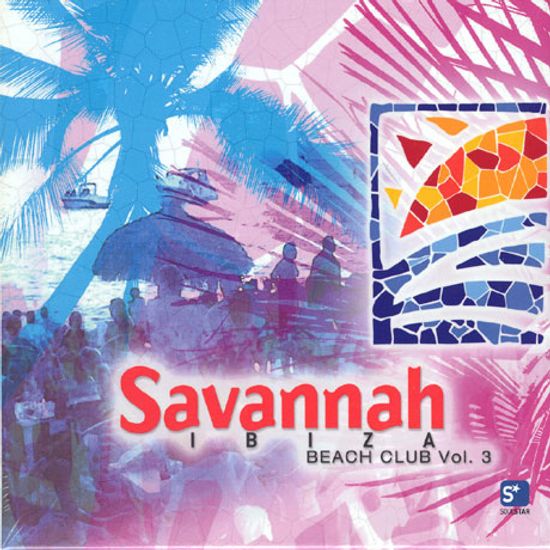 SAVANNAH BEACH CLUB VOL.3: IBIZA