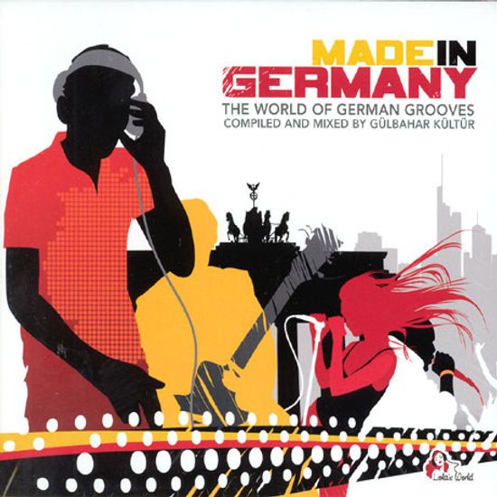 MADE IN GERMANY: THE WORLD OF GERMAN GROOVES