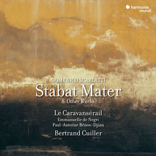 STABAT MATER & OTHER WORKS/ BERTRAND CUILLER [스카를라티: 스타바트 마테르 외- 베르트랑 큐이에]