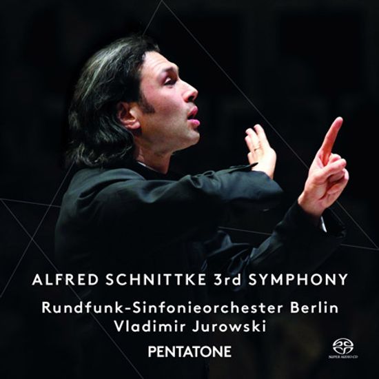 3RD SYMPHONY/ VLADIMIR JUROWSKI [SACD HYBRID] [슈니트케: 교향곡 3번]