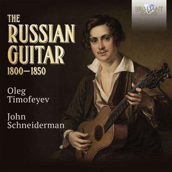 THE RUSSIAN GUITAR 1800-1850/ OLEG TIMOFEYEV, JOHN SCHNIEDERMAN [러시아 기타 작품집]