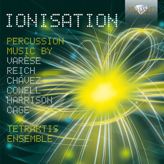 IONISATION/ ENSEMBLE TETRAKTIS [테트락티스 앙상블: 이온화 - 존 케이지, 스티브 라이히, 에드가 바레즈 (퍼커션 작품집)]