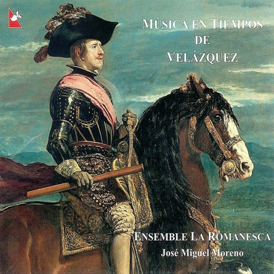 MUSICA EN TIEMPOS DE VELAZQUEZ/ ENSEMBLE LA ROMANESCA, JOSE MIGUEL MORENO