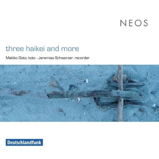 THREE HAIKEI AND MORE/ MAKIKO GOTO, JEREMIAS SCHWARZER [SACD HYBRID]