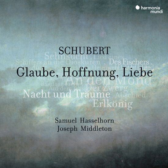 GLAUBE, HOFFNUNG, LIEBE/ SAMUEL HASSELHORN, JOSEPH MIDDLETON [슈베르트: 믿음, 소망, 사랑 - 사무엘 하셀호른]