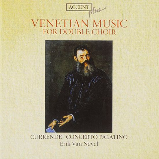 VENETIAN MUSIC FOR DOUBLE CHOIR/ CURRENDE, ERIK VAN NEVEL [빌라르트 & 가브리엘리: 더블합창을 위한 베네치안 음악 - 쿠렌데, 에릭 반 네벨]