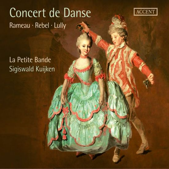 CONCERT DE DANSE: RAMEAU, REBEL, LULLY/ LA PETITE BANDE, SIGISWALD KUIJKEN [프랑스 바로크 오페라의 향연: 라모, 륄리, 레벨]