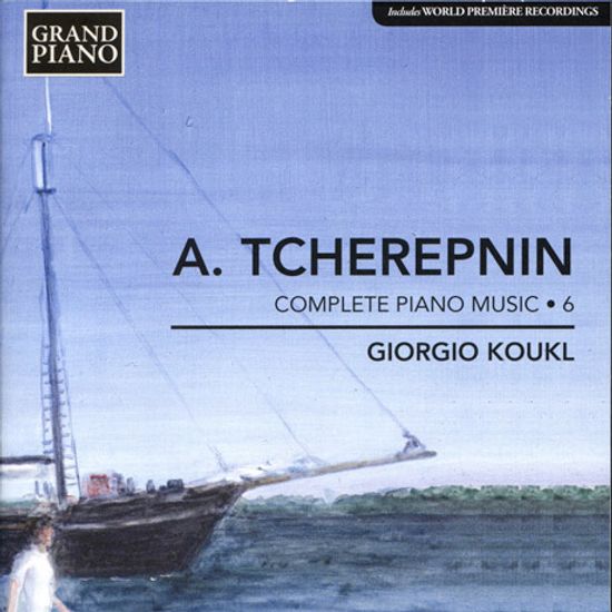 COMPLETE PIANO MUSIC 6/ GIORGIO KOUKL [체레프닌: 피아노 전곡 6집 - 쇼윈도우의 세상, 슬라브 편곡집]