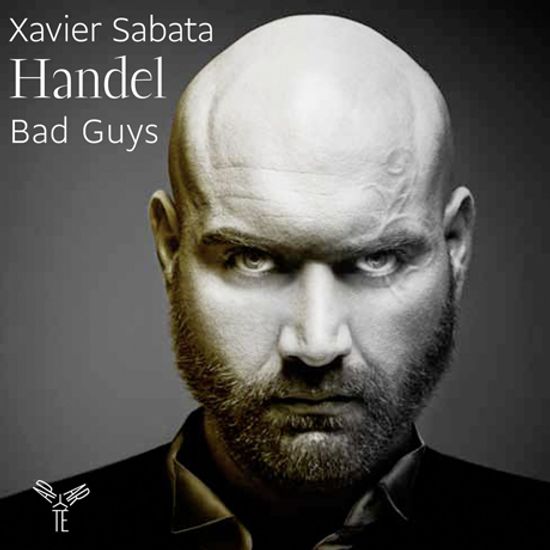 BAD GUYS/ XAVIER SABATA, RICCARDO MINASI [헨델: 나쁜놈들(악역 아리아집) - 사비에 사바타]