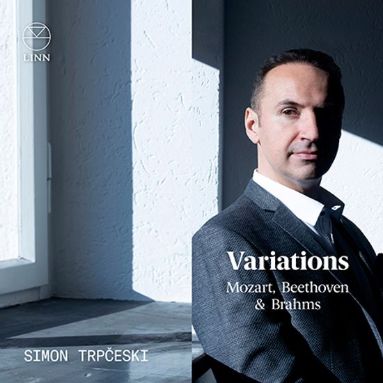 VARIATIONS/ SIMON TRPCESKI [모차르트, 베토벤, 브람스: 피아노 변주곡 - 시몬 트릅체스키
]