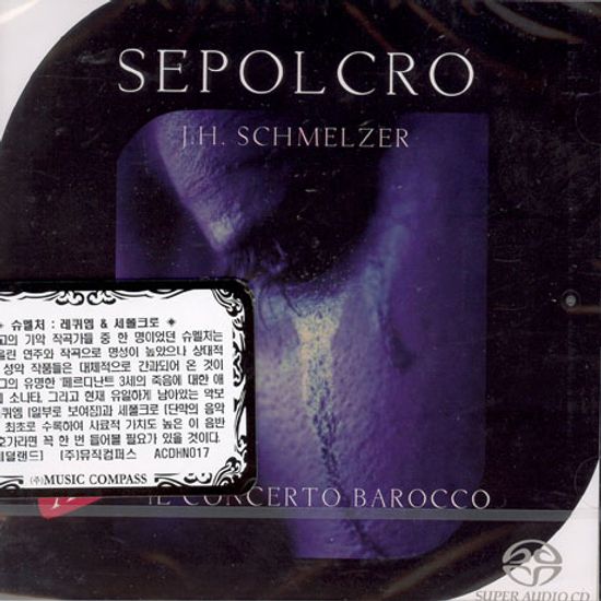 SEPOLCRO/ IL CONCERTO BAROCCO [SACD HYBRID] [슈멜처: 레퀴엠 & 세폴크로]