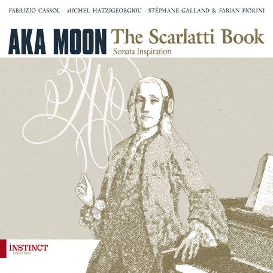 THE SCARLATTI BOOK/ STEPHANE GALLAND