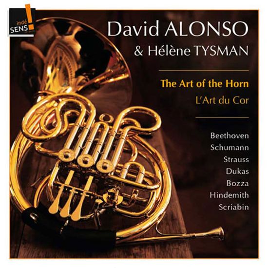 THE ART OF THE HORN/ DAVID ALONSO [다비드 알론소: 프렌치 혼의 예술 - 베토벤, 슈만, 뒤카스 외]