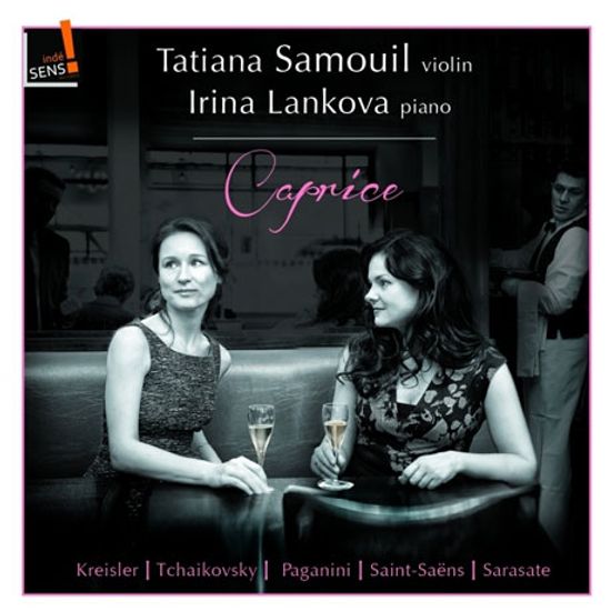CAPRICE/ TATIANA SAMOUIL [타티아나 사무일: 크라이슬러, 생상스, 사라사테 외]