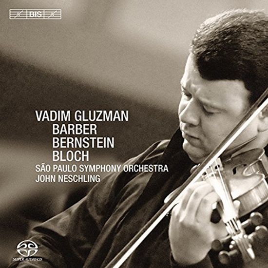 SERENADE, BAAL SHEM ETC/ VADIM GLUZMAN, JOHN NESCHLING [SACD HYBRID]