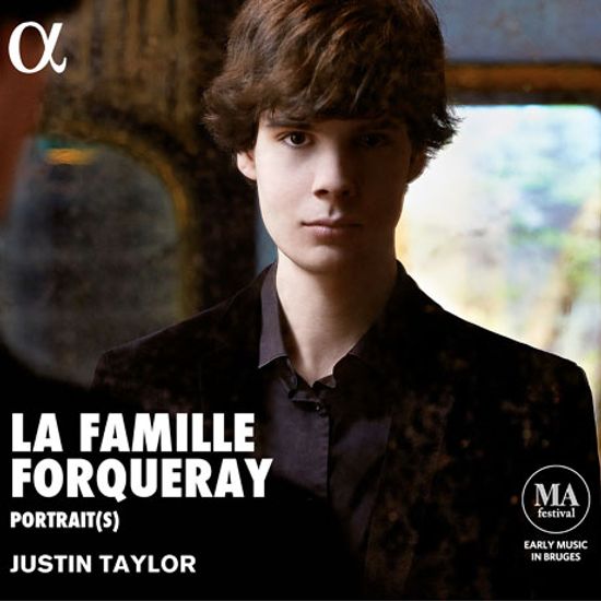 LA FAMILLE FORQUERAY: PORTRAIT(S)/ JUSTIN TAYLOR [포르쿠레: 하프시코드 작품집 - 저스틴 테일러]