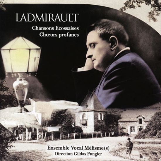 CHANSONS ECOSSAISES/ ENSEMBLE VOCAL MELISME(S) [폴 라드미로 : 합창음악 작품집 - 멜리즈마 보컬 앙상블]