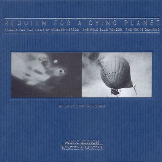 REQUIEM FOR A DYING PLANET [SOUNDS FOR TWO FILMS BY WERNER HERZOG]