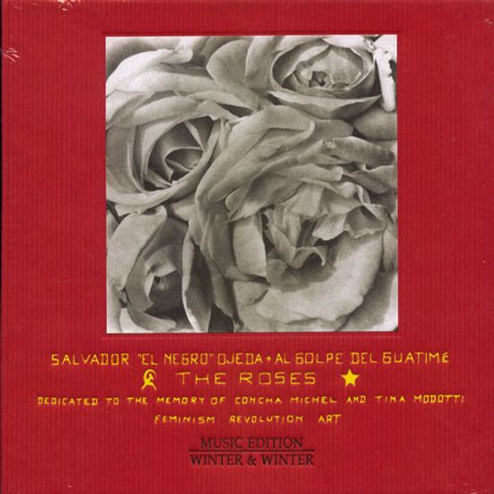 THE ROSES: DEDICATED TO THE MEMORY OF CONCHA MICHEL AND TINA MODOTTI