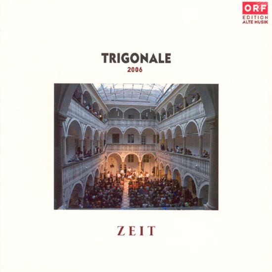 TRIGONALE 2006: ZEIT [트리고날레 고음악 축제 2006]