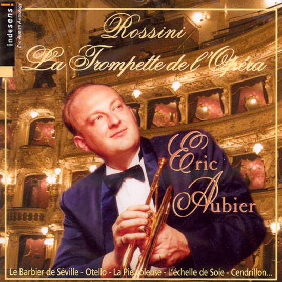 THE TRUMPET OF THE OPERA/ ERIC AUBIER [트럼펫으로 부르는 로시니 오페라 아리아]