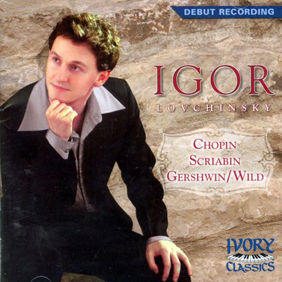 CHOPIN, SCRIABIN, GERSHWIN, WILD [로브친스키 데뷔 레코딩]