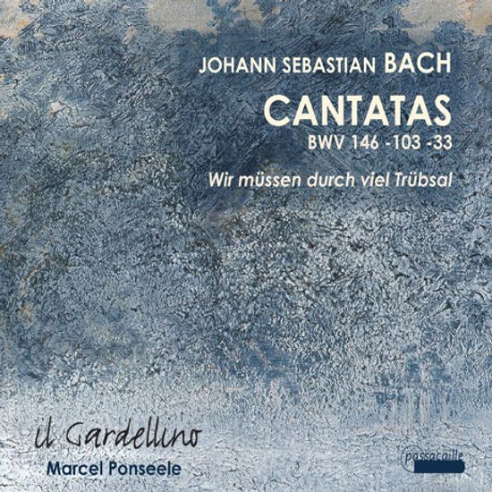 CANTATAS 146,103,33/ IL GARDELLINO , MARCEL PONSEELE [바흐: 칸타타 
]