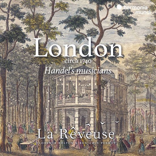 LONDON CIRCA 1740 - HANDEL`S MUSICIANS/ LA REVEUSE [와이즈먼, 헨델 외: 1740년대 런던의 황금시대로 여행 - 라 레브즈]