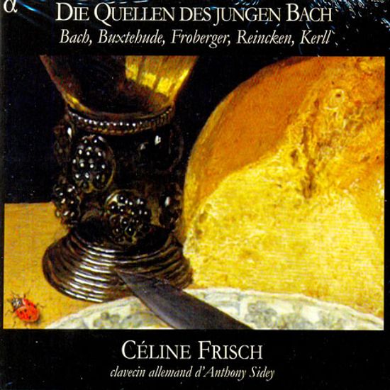 DIE QUELLEN DES JUNGEN BACH/ CELINE FRISCH [바흐 초기 작품의 원천]
