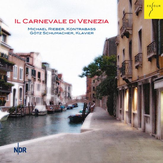 IL CARNEVALE DI VENEZIA/ MICHAEL RIEBER, GOTZ SCHUMACHER [베네치아의 사육제: 더블베이스 작품집]
