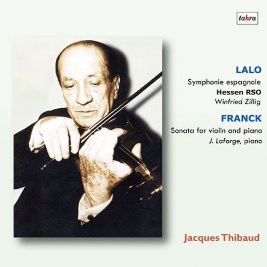 THE ART OF JACQUES THIBAUD 2: LALO & FRANCK [자크 티보의 예술 2집: 스튜디오 방송 녹음 - 랄로 & 프랑크]