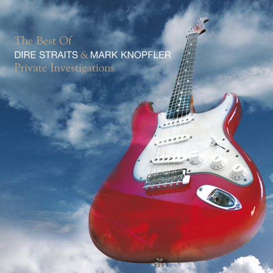 PRIVATE INVESTIGATIONS: THE BEST OF DIRE STRAITS & MARK KNOPFLER [EXPANDED]