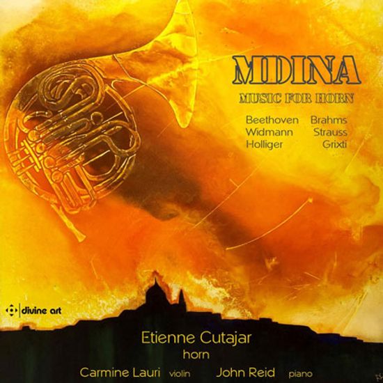 MDINA: MUSIC FOR HORN/ ETIENNE CUTAJAR [베토벤: 혼 소나타, 브람스: 혼 삼중주, 슈트라우스: 안단테 외 - 에티엔 추타야르]