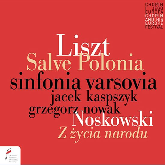 SALVE POLONIA & Z ZYCIA NARODU/ JACEK KASPSZYK, GRZEGORZ NOWAK [리스트: 살베 폴로니아 & 노스코프스키: 나라의 삶으로부터 - 카스프시크, 노바크]