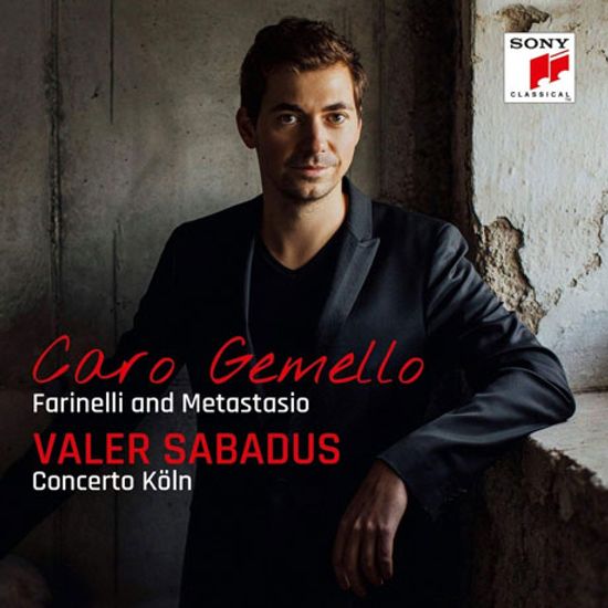 CARO GEMELLO: FARINELLI AND METASTASIO [발러 사바두스: 파리넬리 & 메타스타시오 - 콘체르토 쾰른]