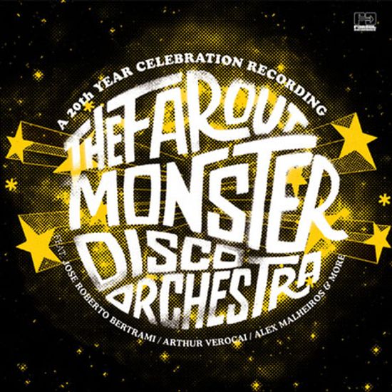 THE FAR OUT MONSTER DISCO ORCHESTRA [20TH YEAR CELEBRATION RECORDINGS]