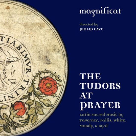 THE TUDORS AT PRAYER/ PHILIP CAVE, MAGNIFICAT UND VARIOUS [SACD HYBRID] [튜더 시대의 기도: 라틴 종교 음악]