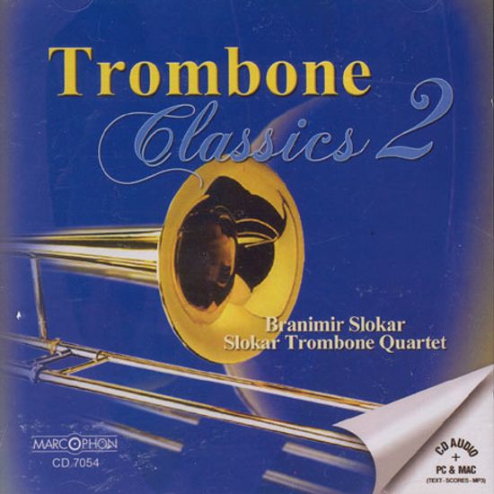 TROMBONE CLASSICS 2/ BRANIMIR SLOKAR