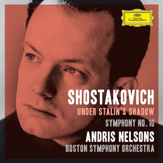UNDER STALIN'S SHADOW: SYMPHONY NO.10/ ANDRIS NELSONS [쇼스타코비치: 교향곡 10번]