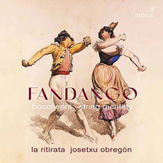 FANDANGO: STRING QUINTETS/ JOSETXU OBREGON, LA RITIRATA [보케리니: 4곡의 현악 5중주 - 요제추 오브레곤, 라 리티라타]