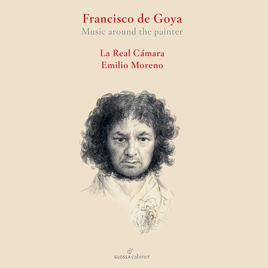 FRANCESCO DE GOYA: MUSIC AROUND THE PAINTER/ LA REAL CAMARA [프란시스코 데 고야와 음악 - 에밀리오 모레노, 라 레알 카마라]