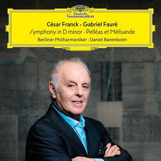 SYMPHONY IN D MINOR & PELLEAS ET MELISANDE/ DANIEL BARENBOIM [프랑크, 포레: 교향곡 D단조 & 펠레아스와 멜리장드 - 다니엘 바렌보임]