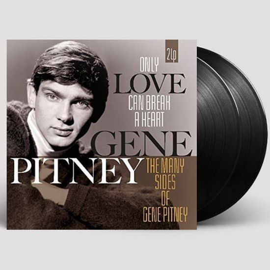 ONLY LOVE CAN BREAK A HEART+THE MANY SIDES OF GENE PITNEY [180G LP]