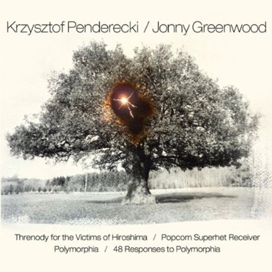 KRZYSZTOF PENDERECKI/ JONNY GREENWOOD